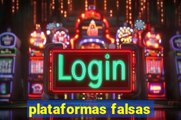 plataformas falsas